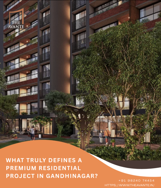What Defines a Truly Premium Residential Project in Gandhinagar?